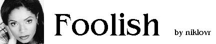 foolish